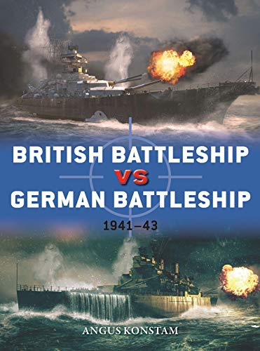 British Battleship vs German Battleship: 1941–43 (Duel, Band 107) von Osprey Publishing